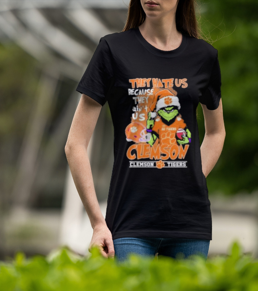They Hate Us Because They Ain't Us Grinch Clemson Tigers Christmas T-Shirt