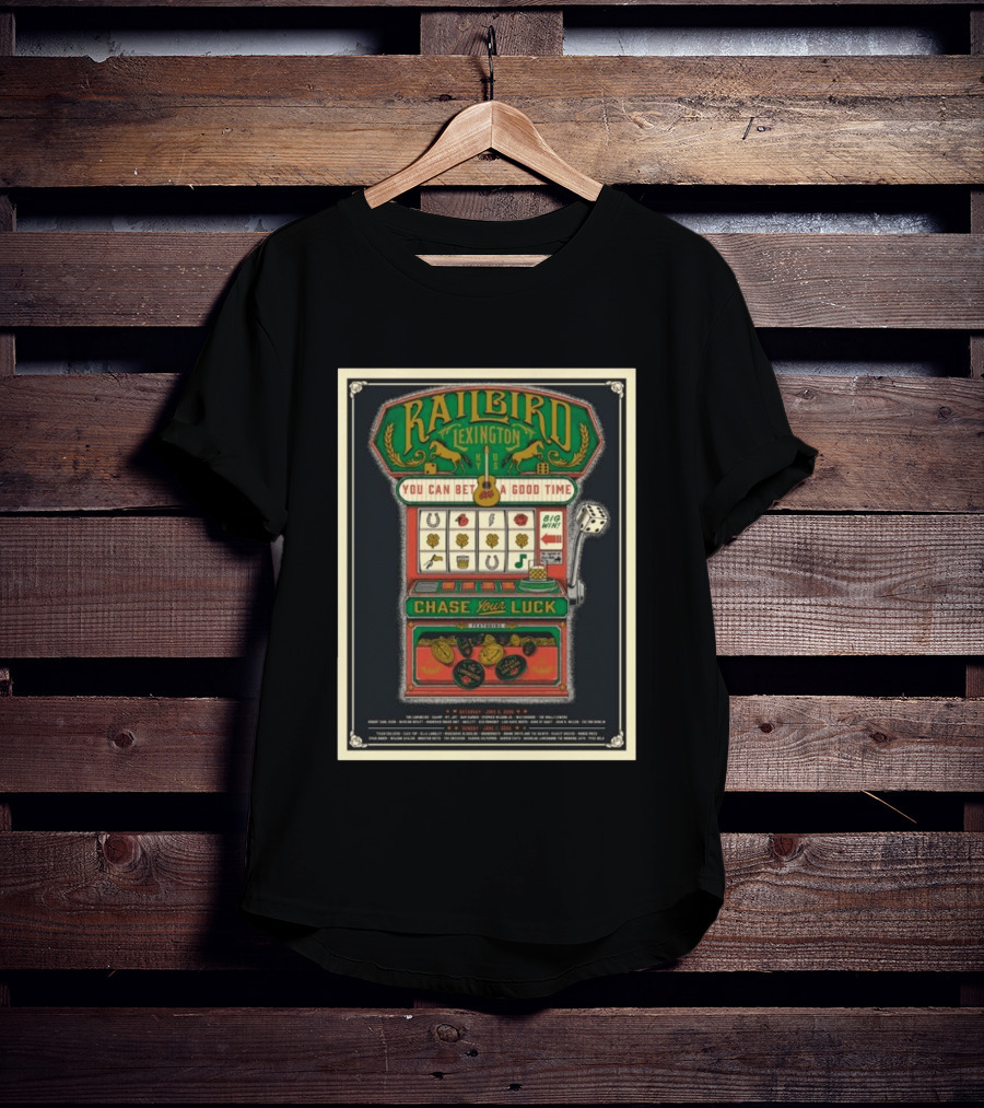Railbird Music Festival Slot Machine Lexington Kentucky June 6 7 2026 Chase Your Luck T-Shirt