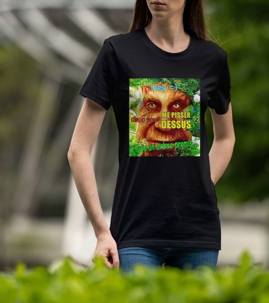 Hey =) Dispo Pour ME PISSER DESSUS ?? Je Suis Un Arbre Promis ^^ T-Shirt