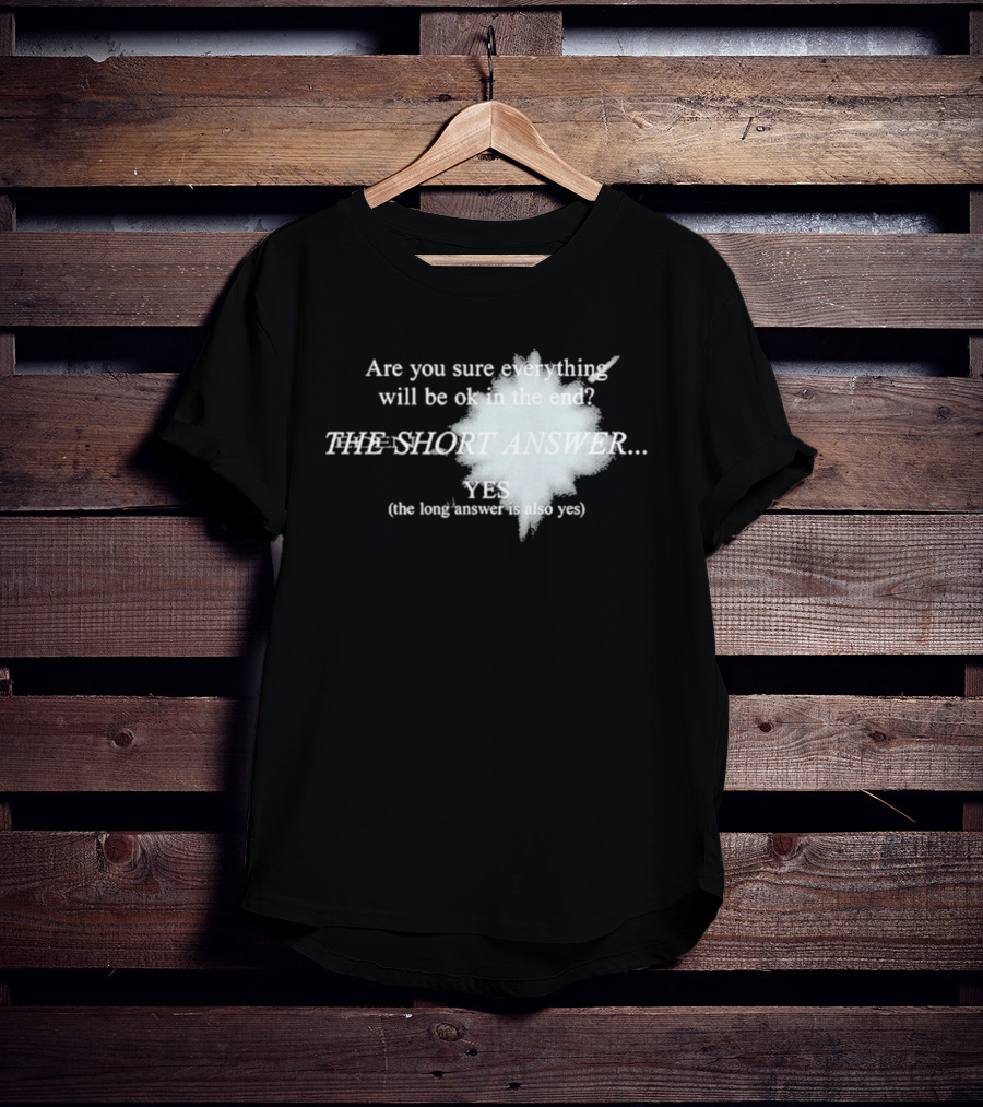 Eden Are You Sure Everything Will Be Ok In The End The Short Answer Yes Solar Flare T-Shirt