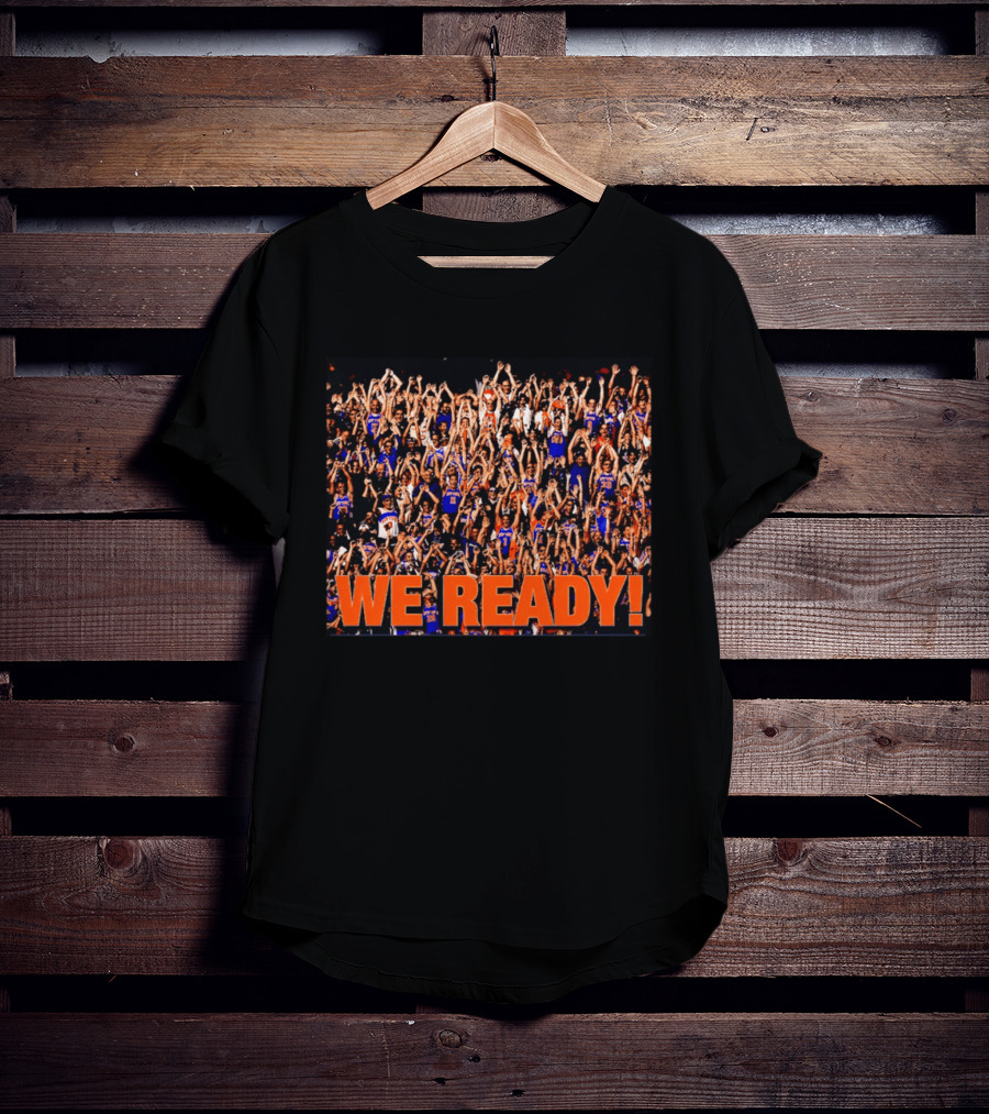 New York Knicks We Ready Cheering Fans Crowd Celebration T-Shirt