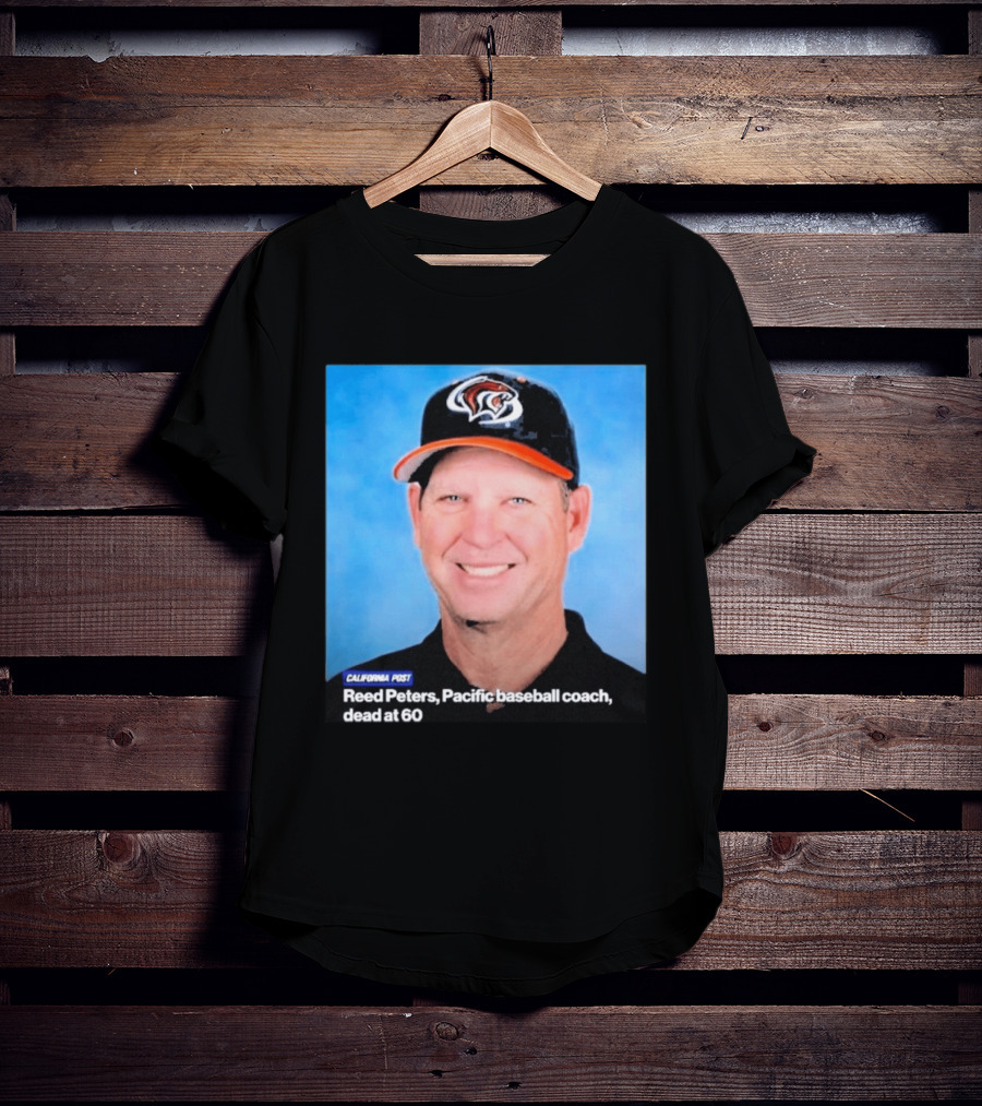 California Post Reed Peters Pacific Baseball Coach Remembered T-Shirt