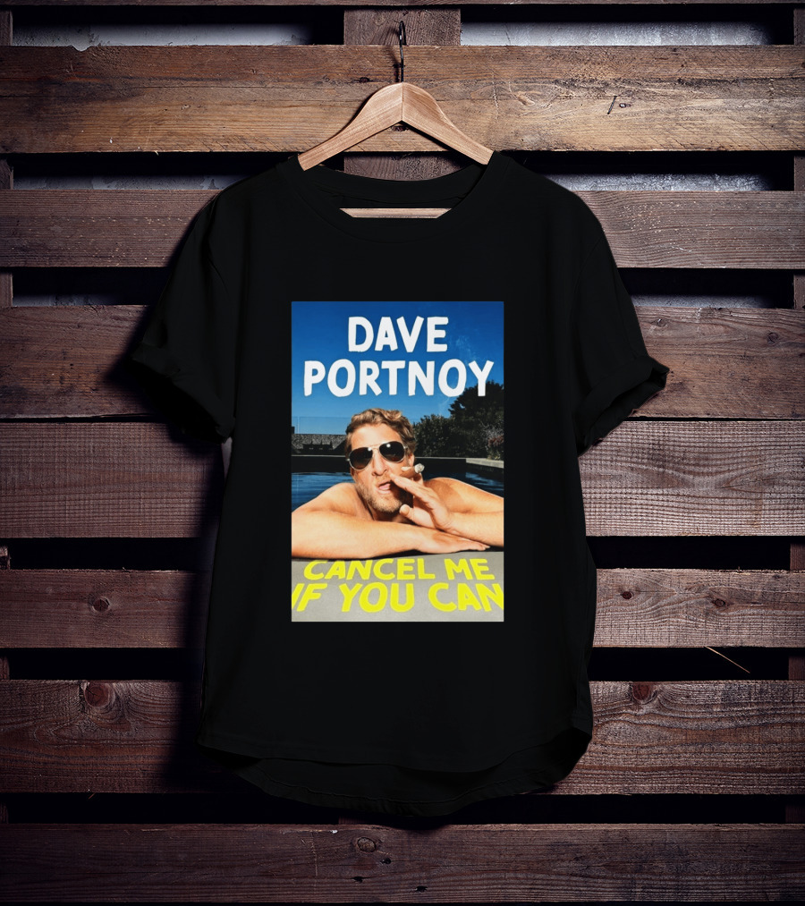 Dave Portnoy Cancel Me If You Can Cigarette Sunglasses Pool T-Shirt