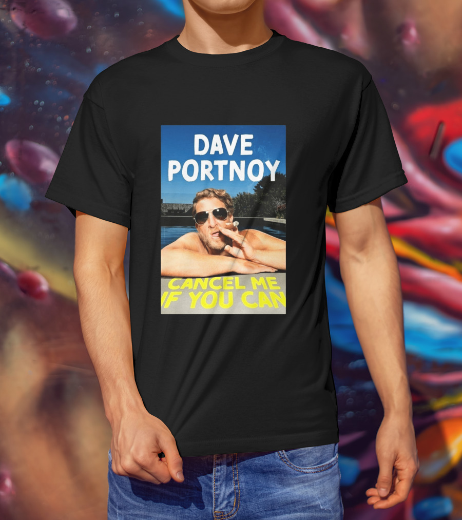 Dave Portnoy Cancel Me If You Can Cigarette Sunglasses Pool T-Shirt