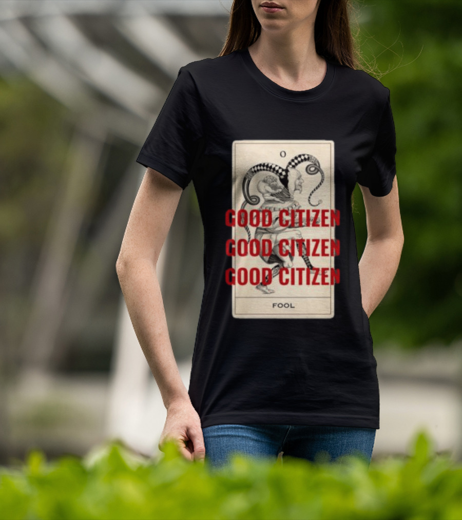 Lyah May Store Good Citizen Fool Card Oversized T-Shirt