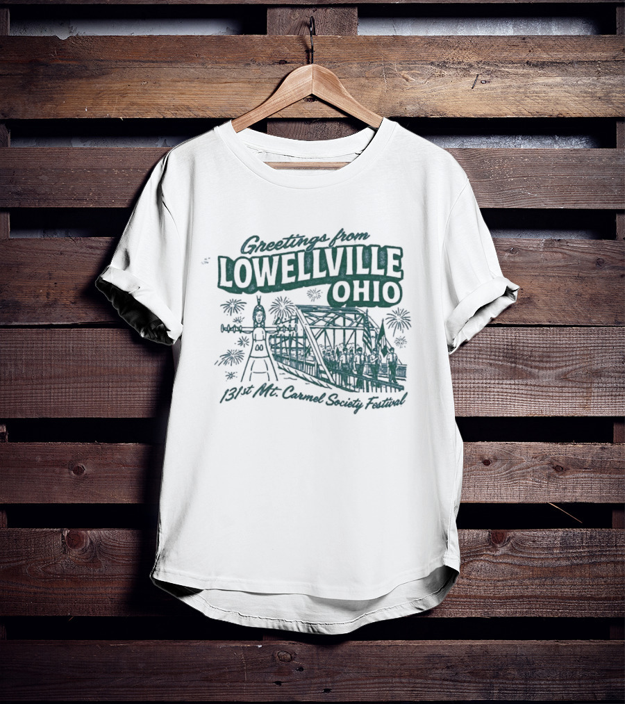 Greetings From Lowellville Ohio 131st Mt Carmel Society Festival Bridge And Bell T-Shirt