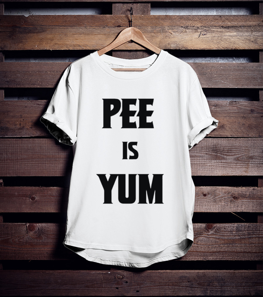Pee Is Yum Humor Joke Funny Saying T-Shirt