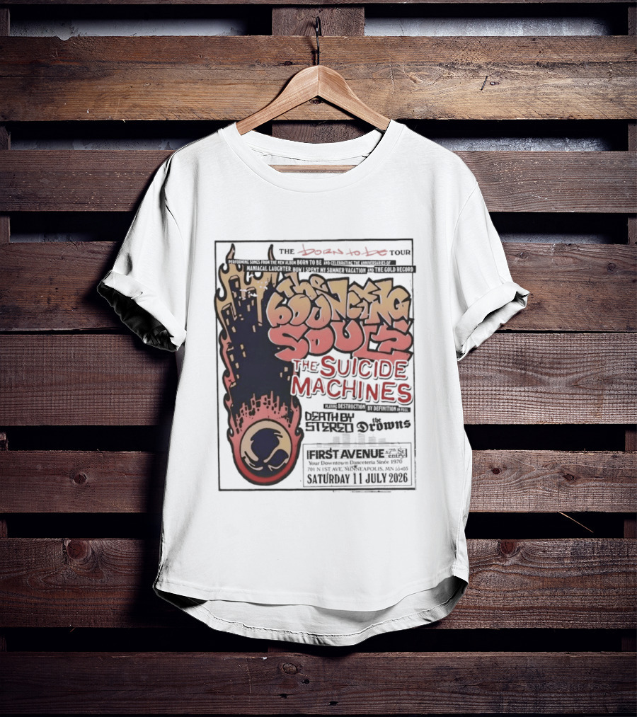 The Bouncing Souls The Suicide Machines Death By Stereo The Drowns First Avenue Tour Minneapolis 13 July 2019 T-Shirt