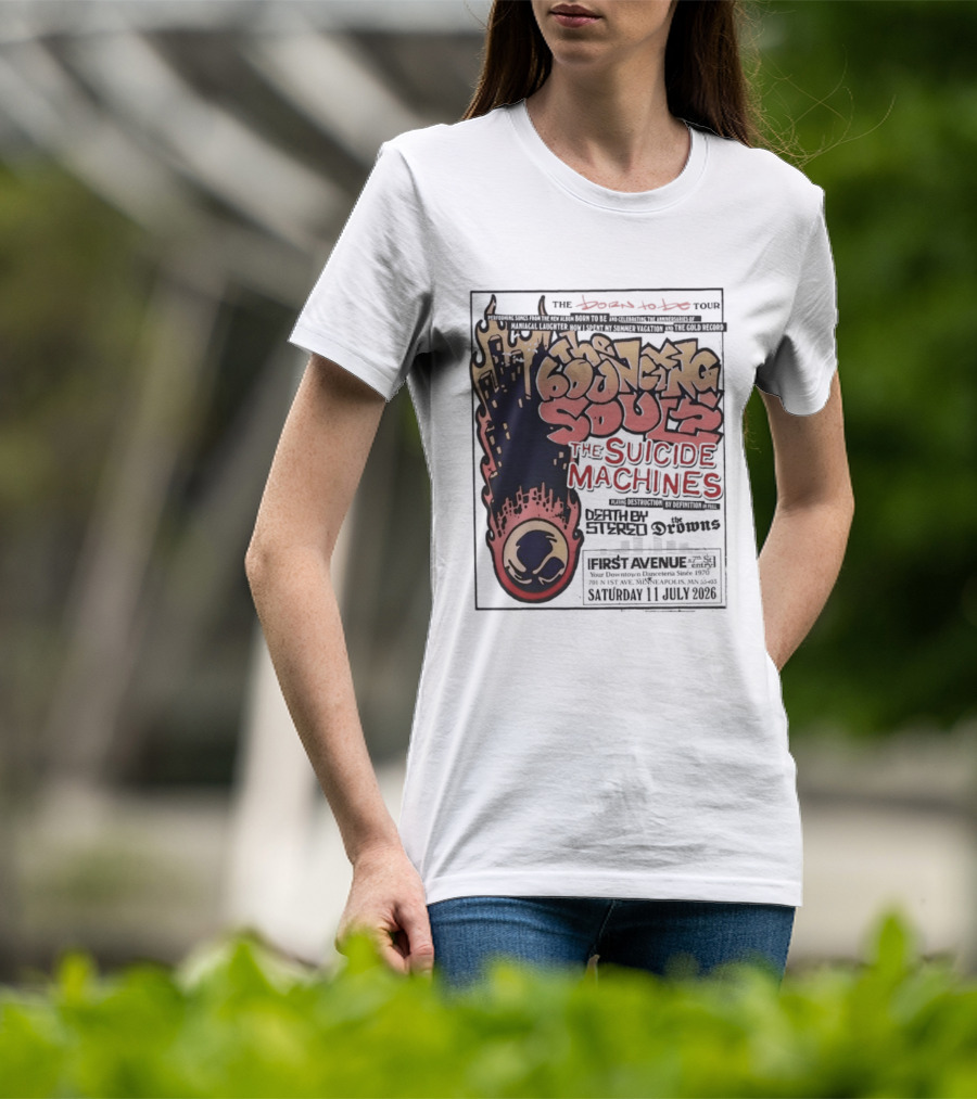 The Bouncing Souls The Suicide Machines Death By Stereo The Drowns First Avenue Tour Minneapolis 13 July 2019 T-Shirt