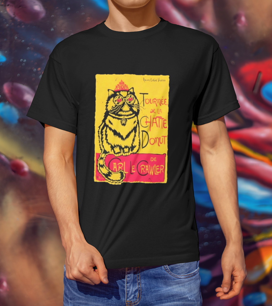 Ancien Enfant Vedette Tournee De La Chatte Donut De Carl Le Crawler Cat T-Shirt