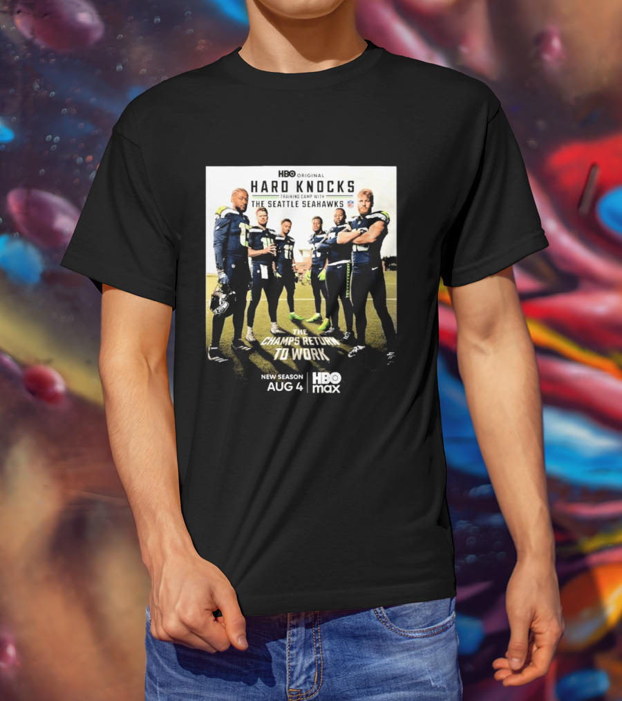 HBO Original Hard Knocks Training Camp Seattle Seahawks The Champs Return Aug 4 HBO Max T-Shirt