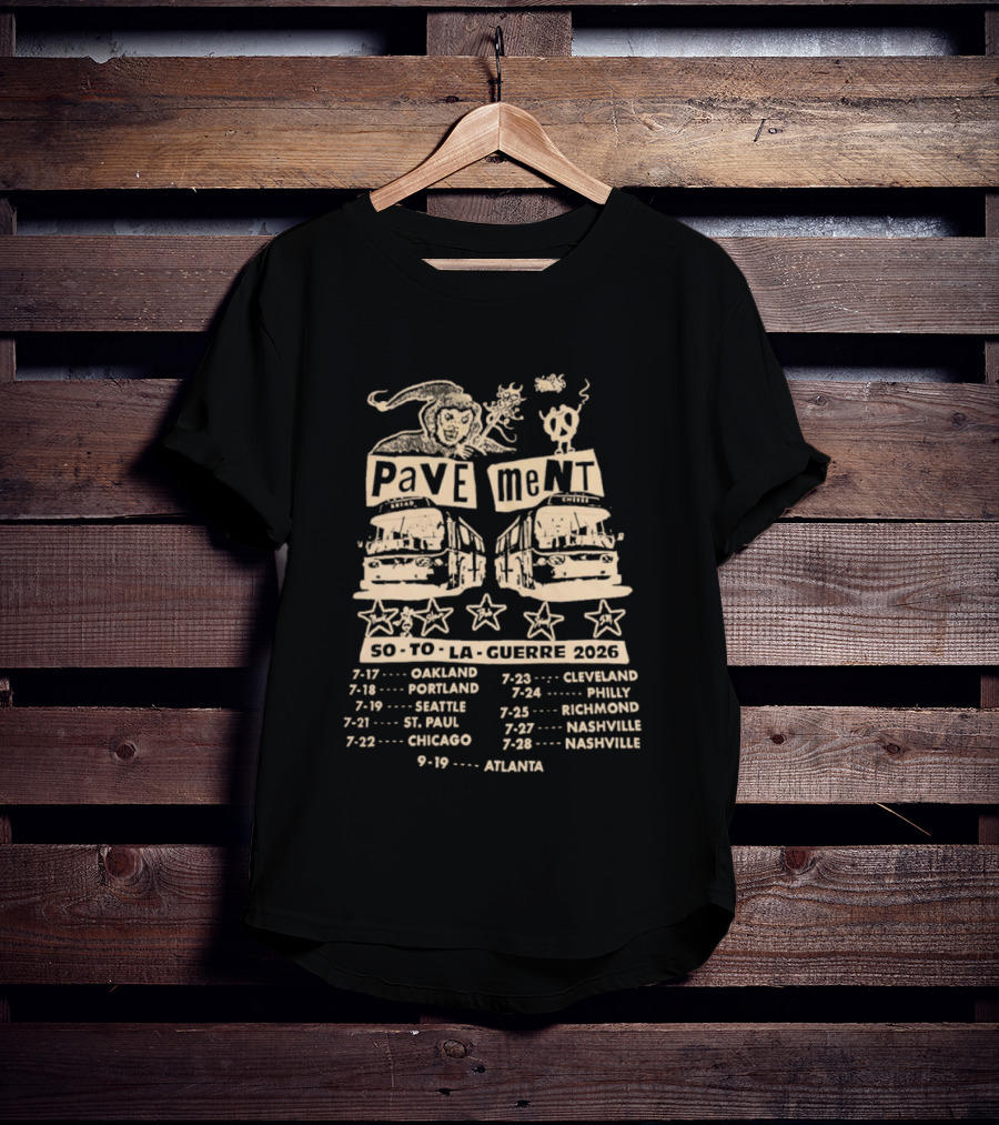 Pavement So To La Guerre 2026 Tour Cities Oakland Portland Seattle St. Paul Chicago Cleveland Philly Richmond Nashville Atlanta T-Shirt