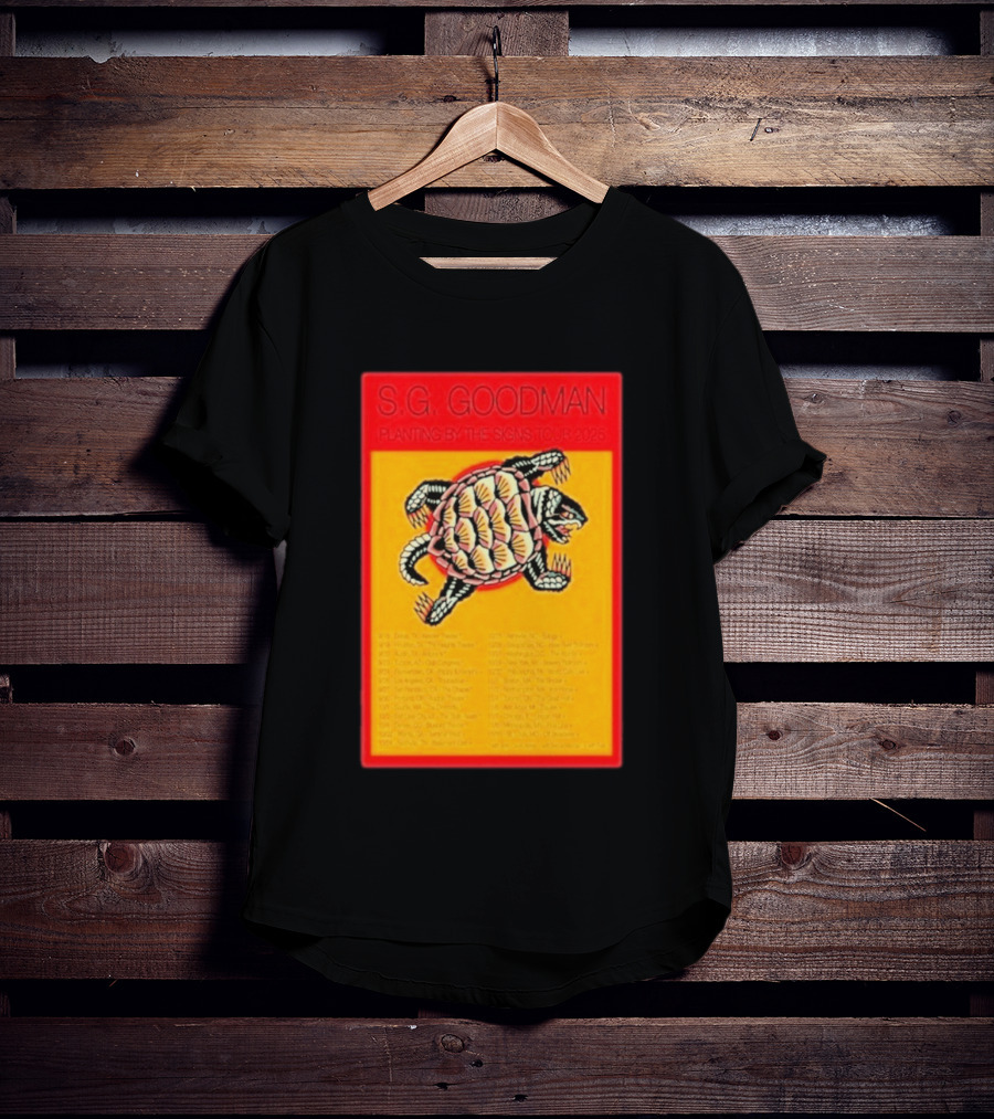 S.G. Goodman Planting By The Signs Tour 2025 Turtle Artwork And Tour Dates T-Shirt