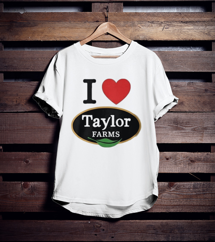 I Heart Taylor Farms T-Shirt