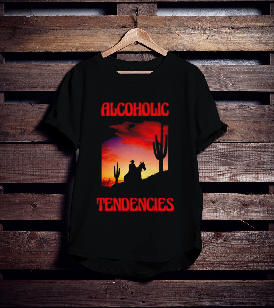 Alcoholic Tendencies Cowboy Desert Sunset Cactus Scene T-Shirt