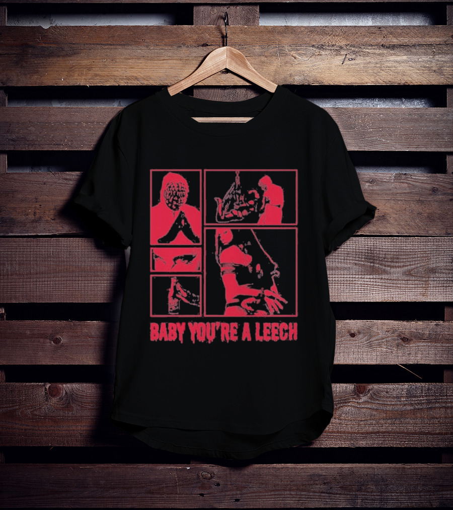 Baby You're A Leech Horror Style Red T-Shirt