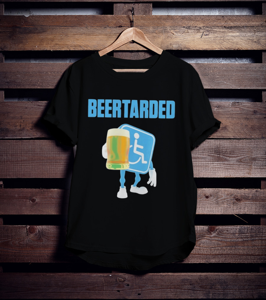 Beertarded Handicap Drinking Humor With Beer T-Shirt