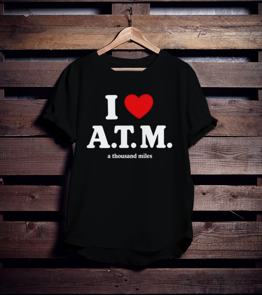 I Heart ATM A Thousand Miles Vanessa Carlton Famous Song Reference T-Shirt
