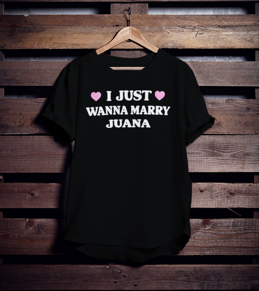 I Just Wanna Marry Juana Heart Emoji Valentine's Day Cannabis T-Shirt