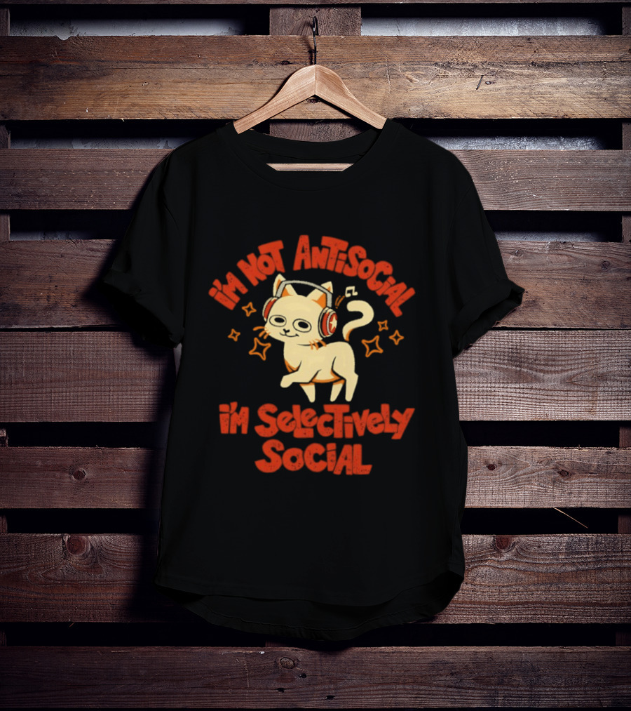 I'm Not Antisocial I'm Selectively Social Cat With Headphones T-Shirt