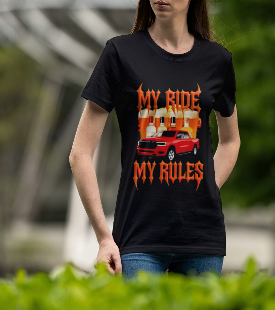 My Ride My Rules Red Pickup Truck Beer Liquor T-Shirt