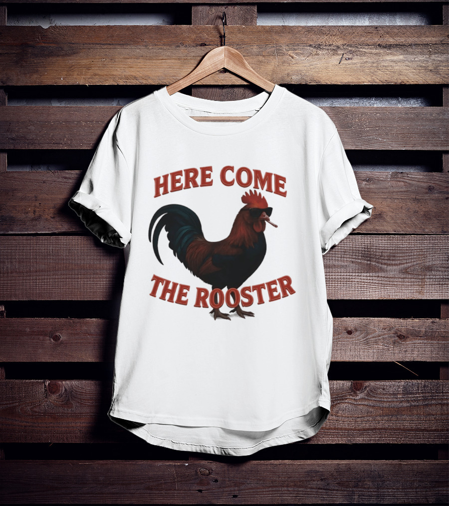 Here Come The Rooster Sunglasses Chicken T-Shirt