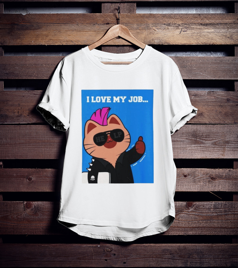 I Love My Job Punk Cat Help Sunglasses Office Humor Thumbs Up T-Shirt