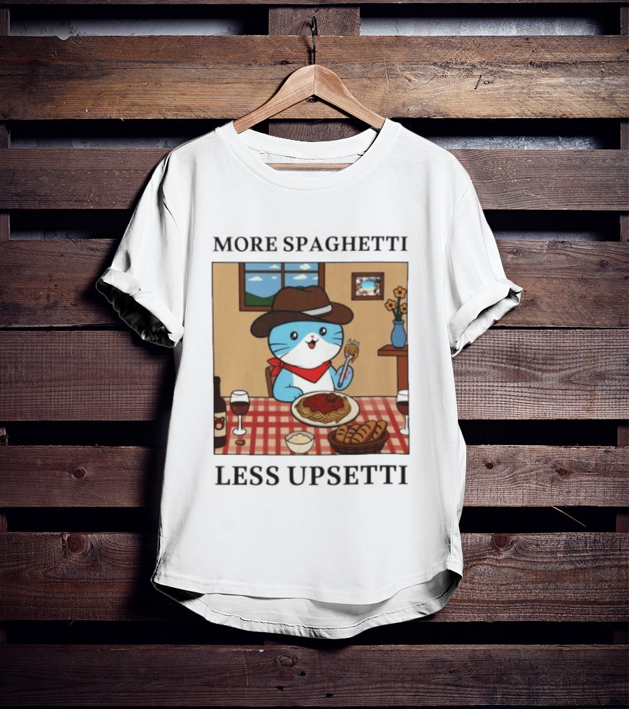 More Spaghetti Less Upsetti Cowboy Cat Eating Pasta With Wine And Bread T-Shirt