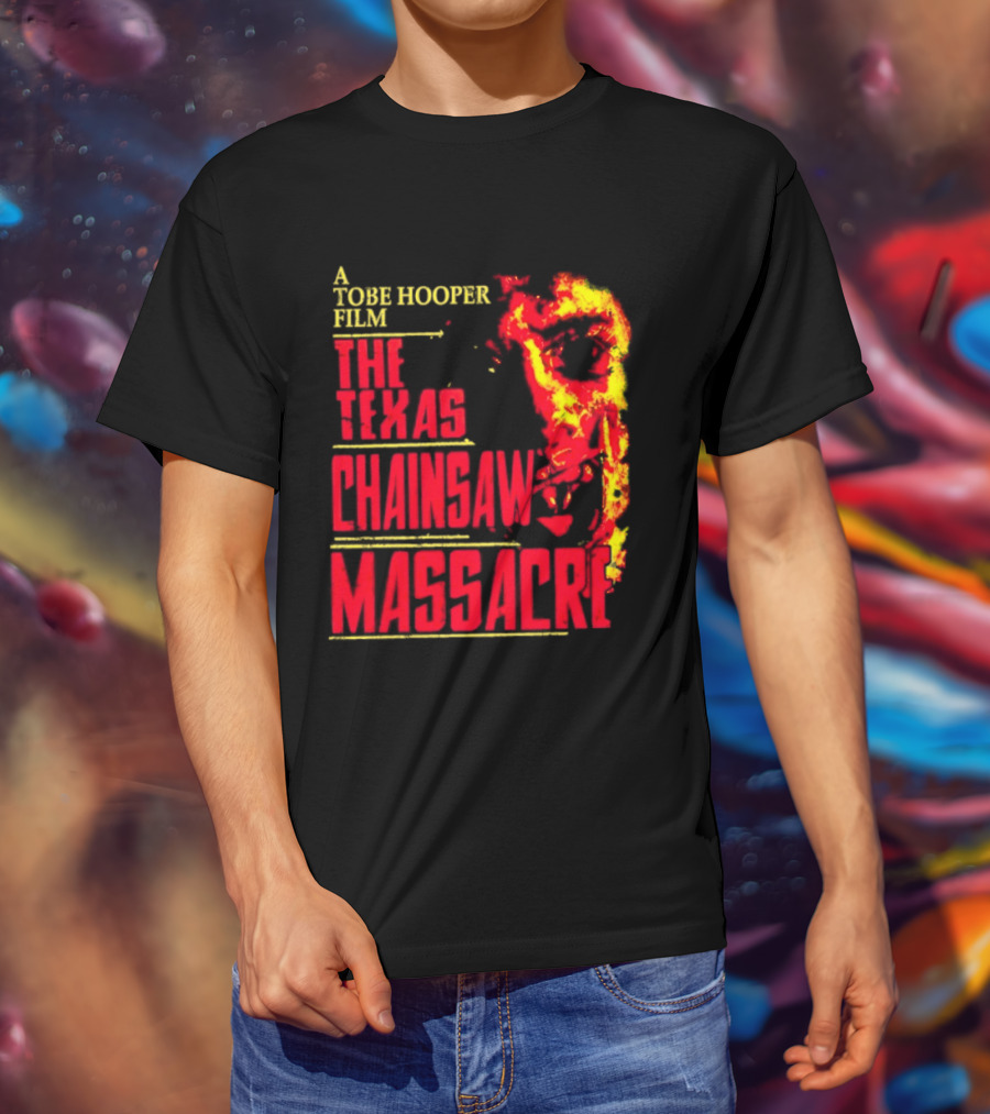 A Tobe Hooper Film The Texas Chainsaw Massacre Flame Chainsaw T-Shirt