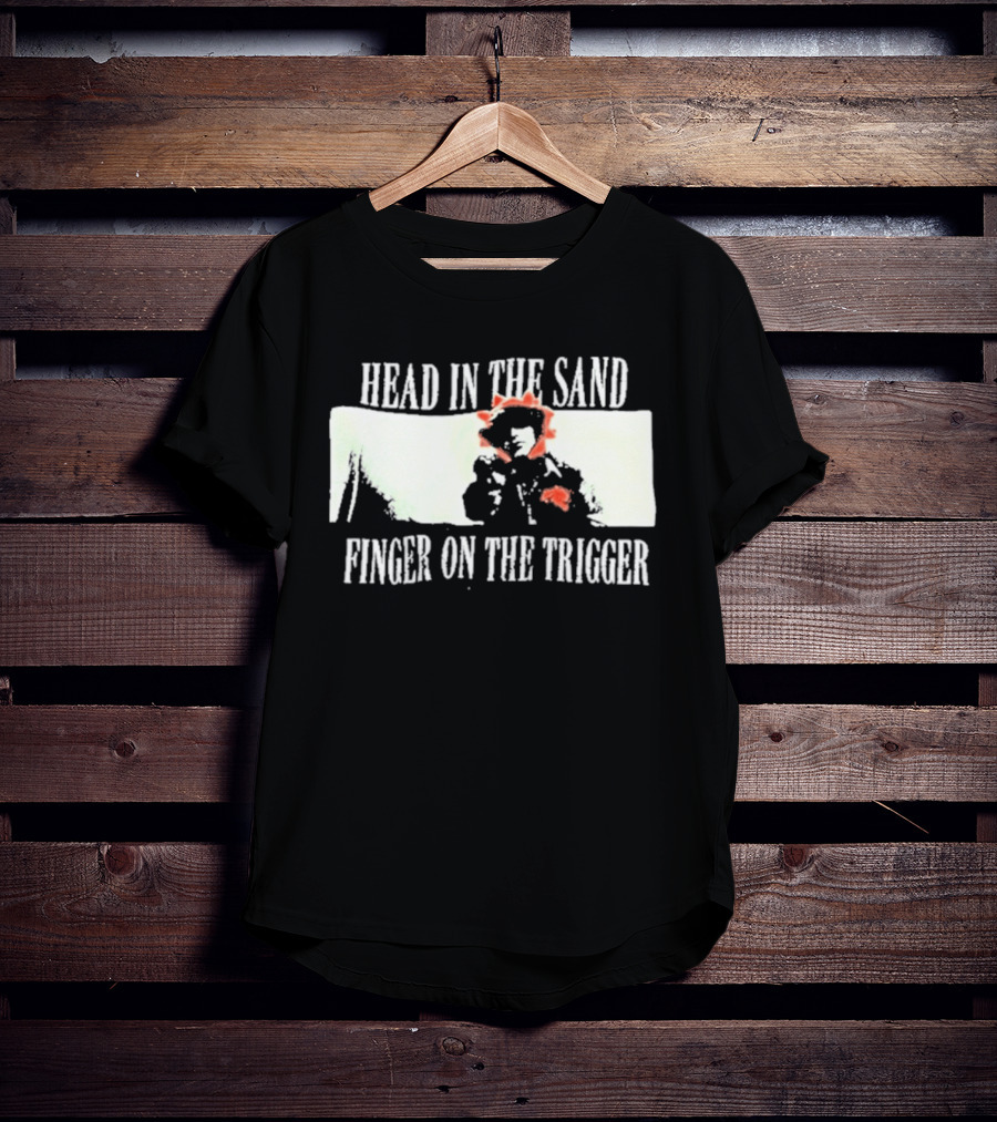 Head In The Sand Finger On The Trigger Artio T-Shirt
