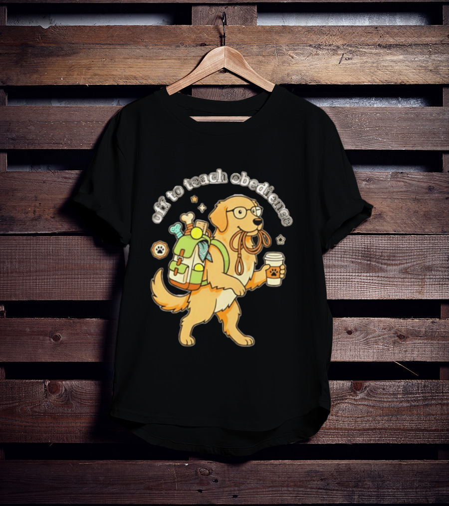 Off To Teach Obedience Golden Retriever Trainer Hiking Adventure T-Shirt