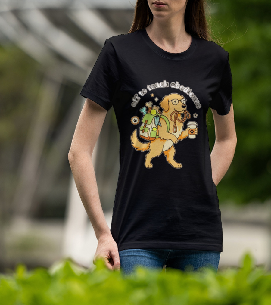 Off To Teach Obedience Golden Retriever Trainer Hiking Adventure T-Shirt