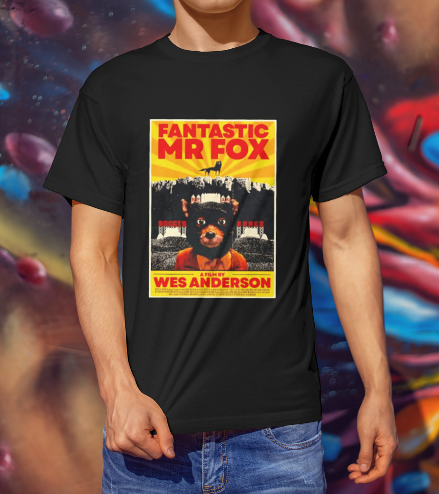 Fantastic Mr Fox Wes Anderson Film Boggis Bunce Bean Be An Animal T-Shirt