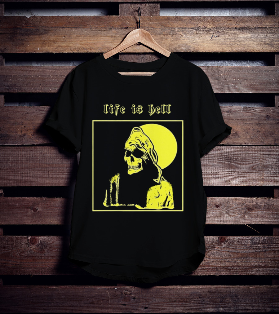 Life Is Hell Skeleton Grim Reaper Gothic T-Shirt