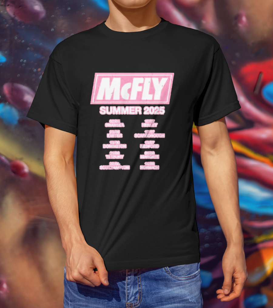 McFly Summer 2025 Tour Dates Swansea Exeter Donington Tetbury Southampton Henley Scarborough Bedford Margate Norwich T-Shirt