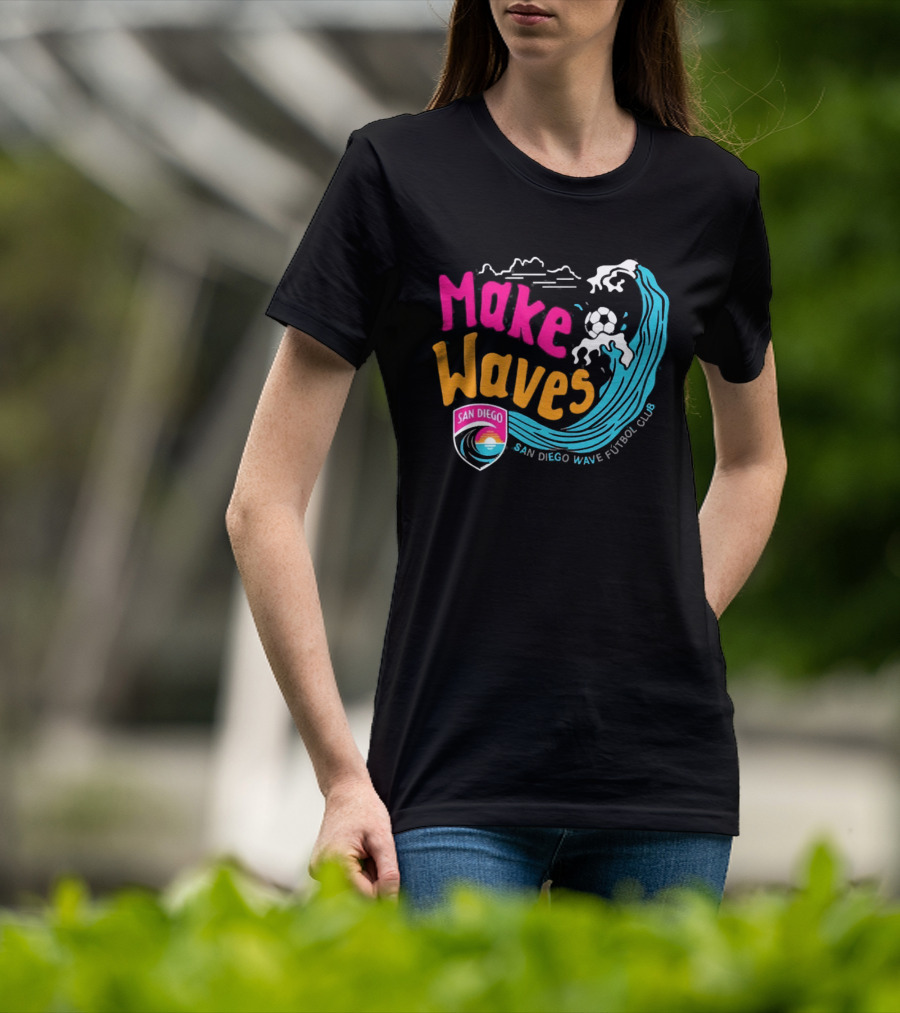 San Diego Wave Futbol Club Make Waves San Diego T-Shirt