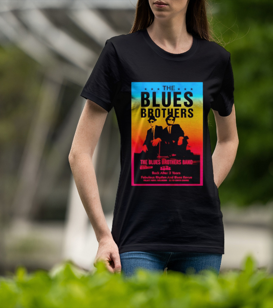 The Blues Brothers Band Back After 3 Years Fabulous Rhythm And Blues Revue T-Shirt