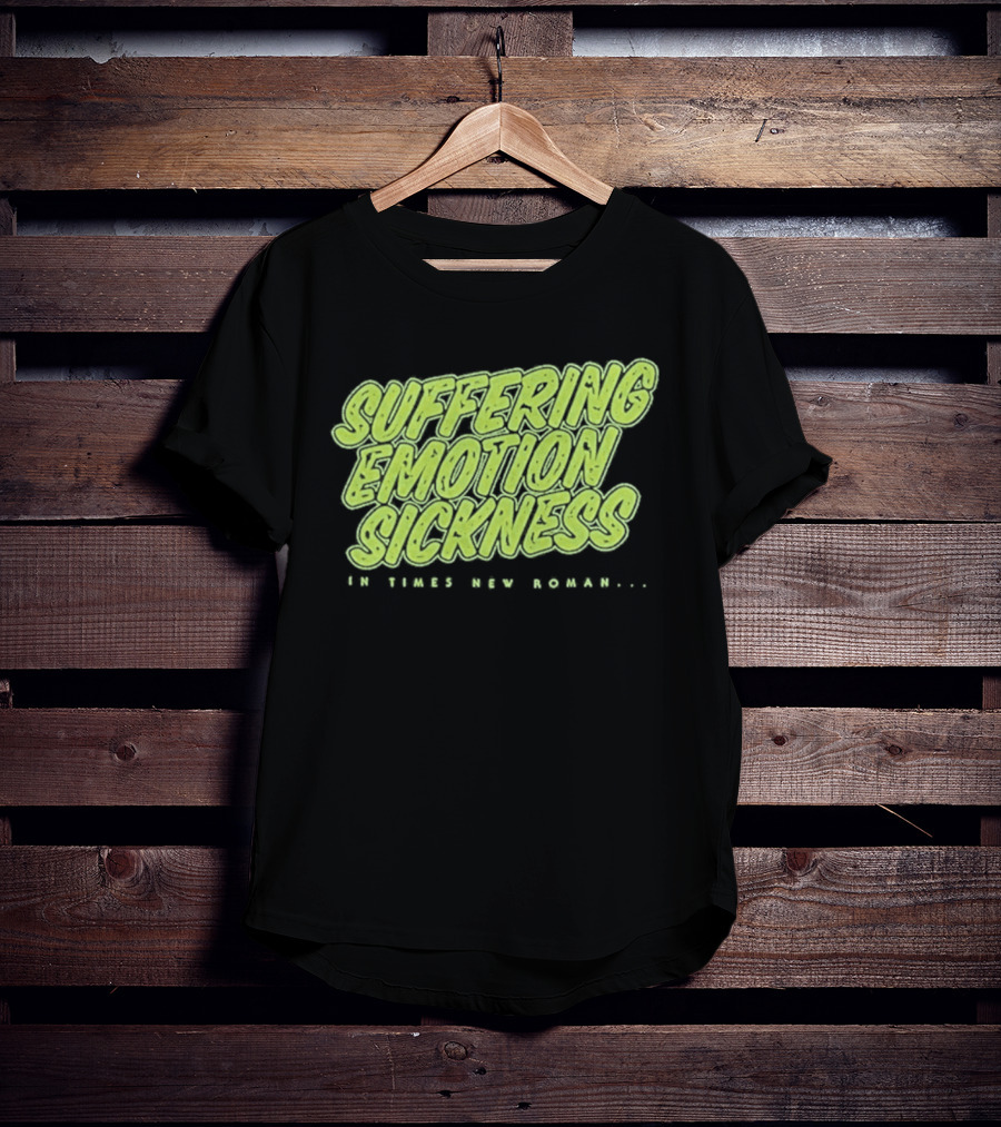 Suffering Emotion Sickness In Times New Roman Queens Of The Stone Age T-Shirt