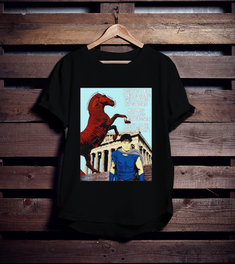 We Ed The Trojans Get Played By Greeks In Chris Nolan's The Odyssey Trojan Horse Parthenon Greek Mythology T-Shirt