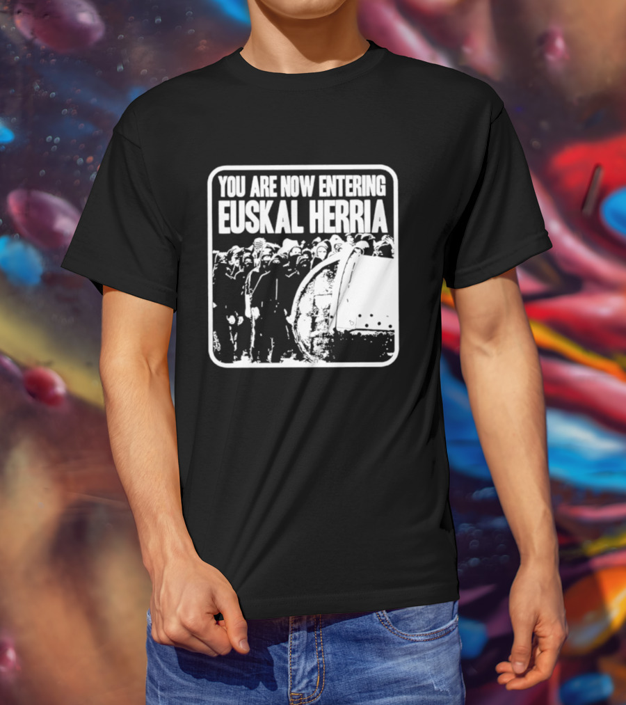 You Are Now Entering Euskal Herria Cosmic Tentacles Studio Edition Historic Basque Country Graffiti T-Shirt