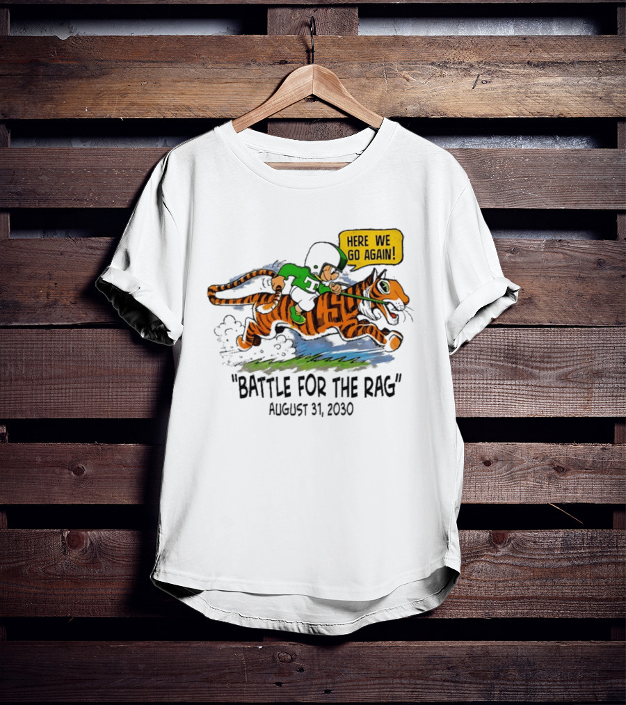 Battle For The Rag August 31 2030 Here We Go Again Riding Tiger Retro Cartoon T-Shirt