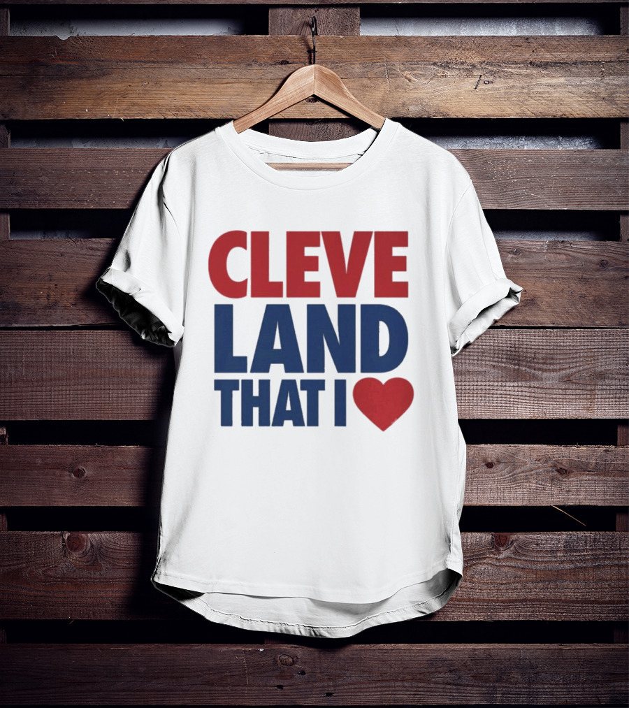 Cleveland That I Love Heart T-Shirt
