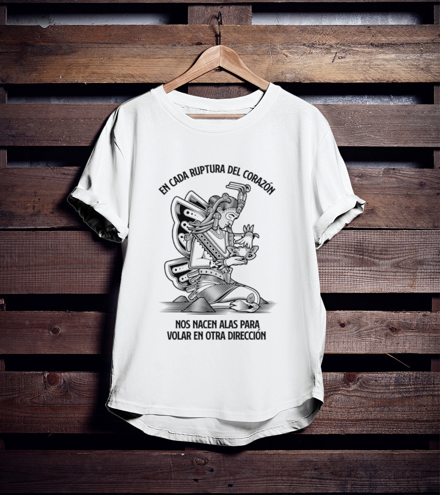 En Cada Ruptura Del Corazón Nos Nacen Alas Para Volar En Otra Dirección T-Shirt