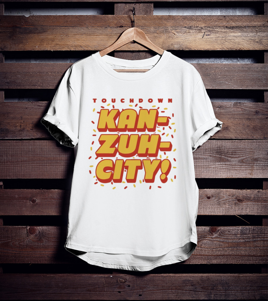 Touchdown Kan Zuh City Kansas City Chiefs Football 2026 T-Shirt