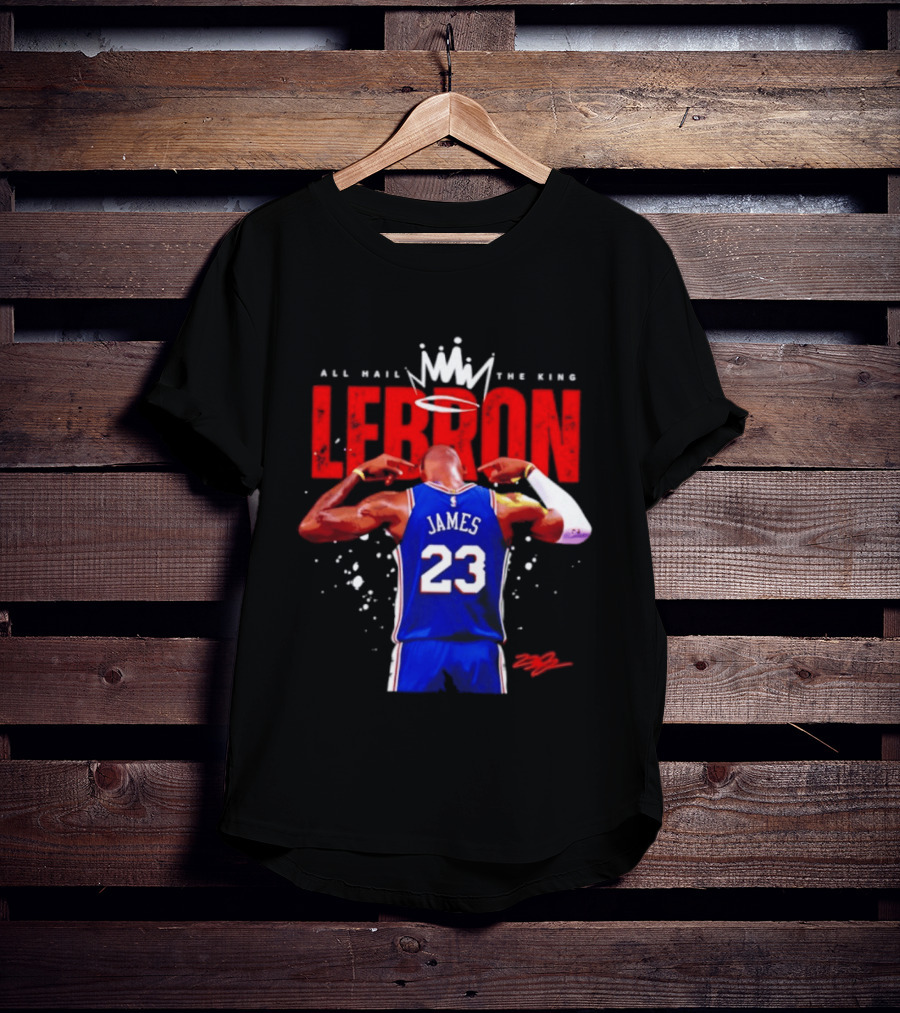 All Hail The King LeBron James 23 Basketball Legend T-Shirt