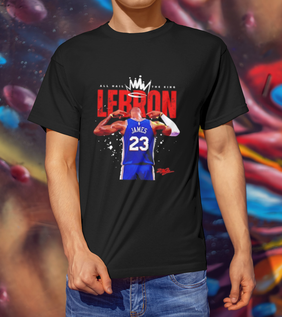 All Hail The King LeBron James 23 Basketball Legend T-Shirt