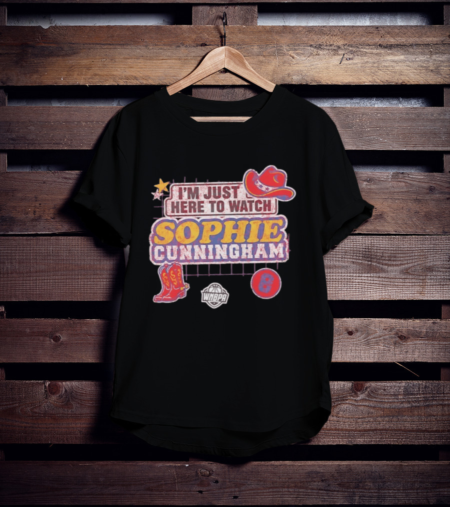 I'm Just Here To Sophie Cunningham WNBA Cowboys Hat Boots Star 8 T-Shirt
