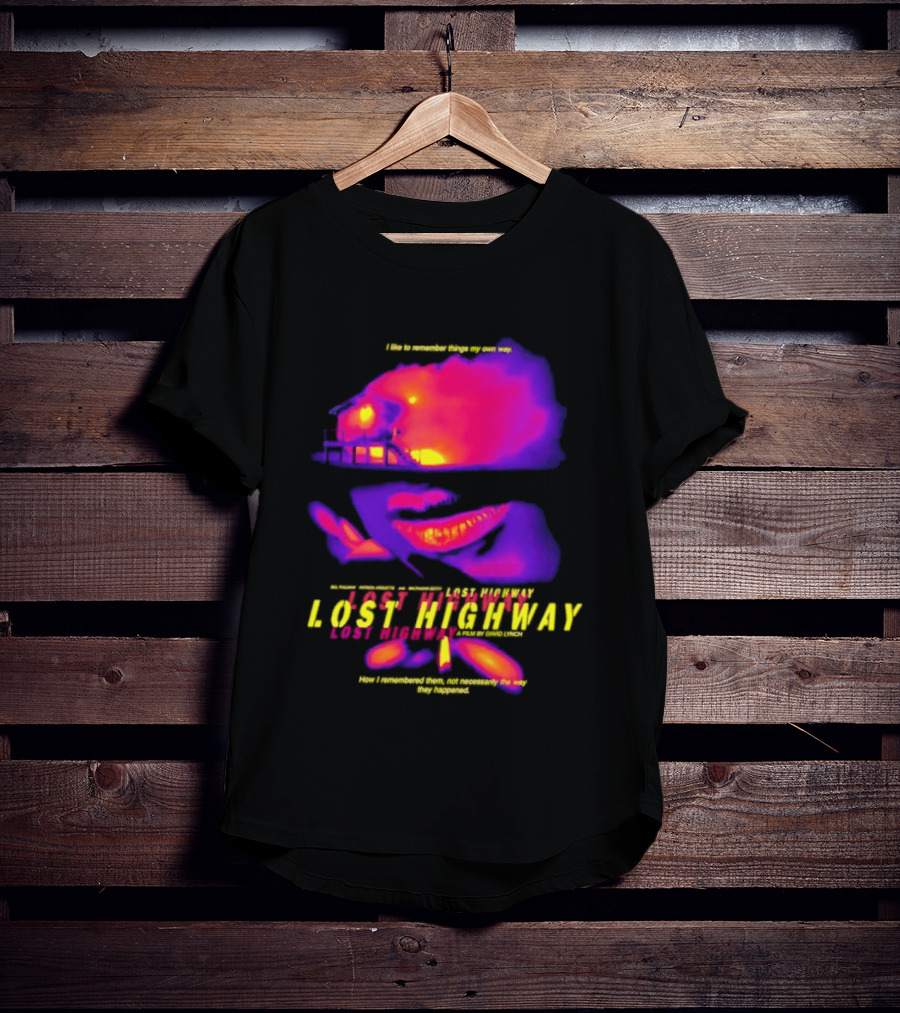 Lost Highway I Like To Remember Things My Own Way David Lynch T-Shirt