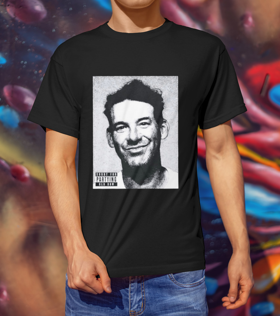 Sorry For Partying Party Boy Tony Old Row T-Shirt