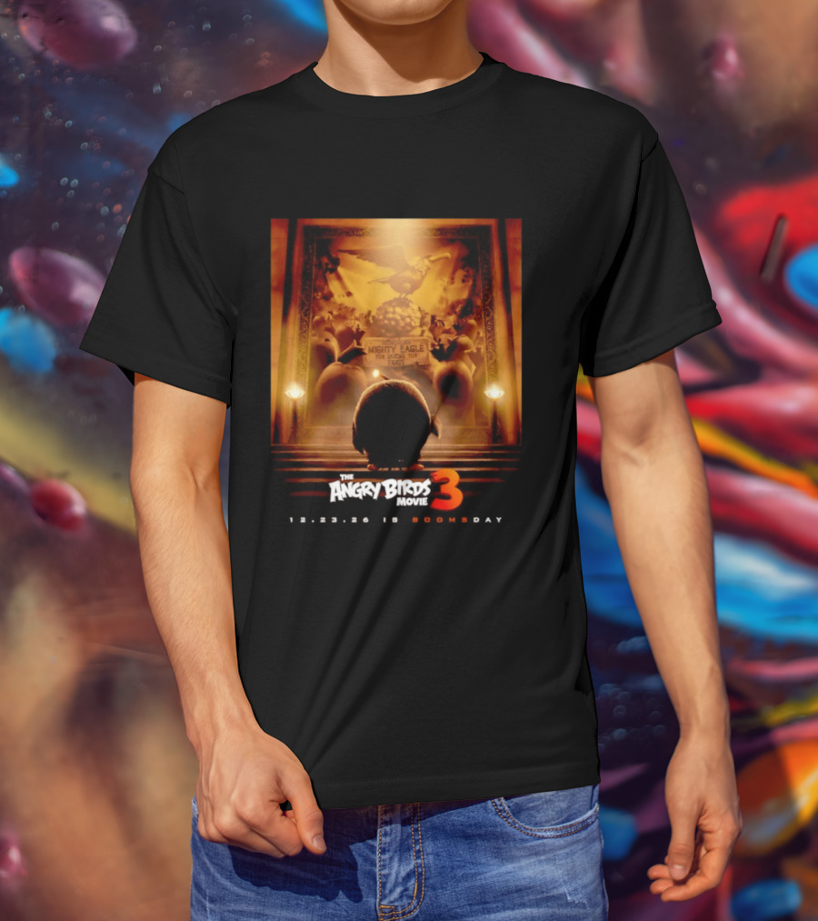 The Angry Birds Movie 3 Honoring Mighty Eagle 12 23 26 Boomsday T-Shirt